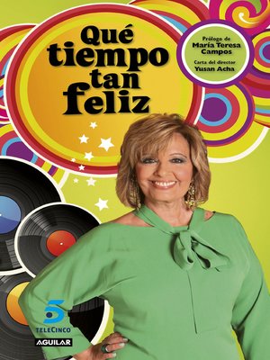 cover image of Qué tiempo tan feliz